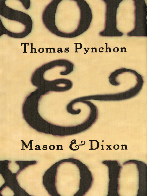 Title details for Mason & Dixon by Thomas Pynchon - Wait list